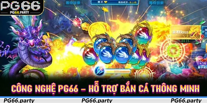 Công nghệ PG66 – Hỗ trợ bắn cá thông minh