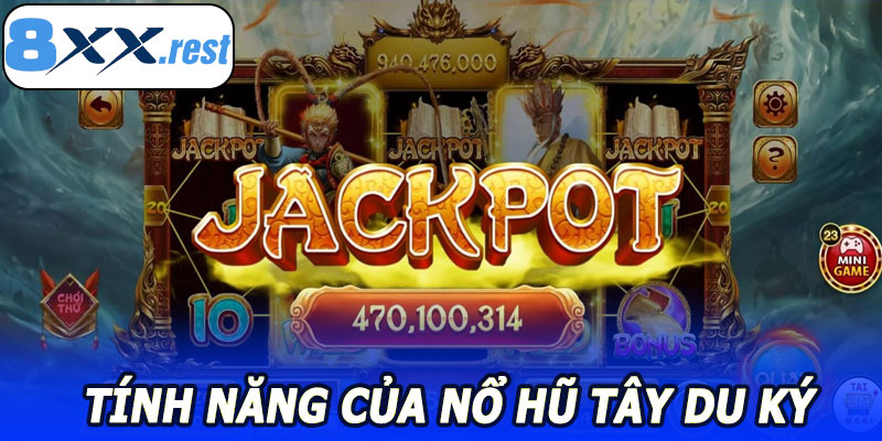 Các tính năng nổi bật của Nổ Hũ Tây Du Ký 8XX