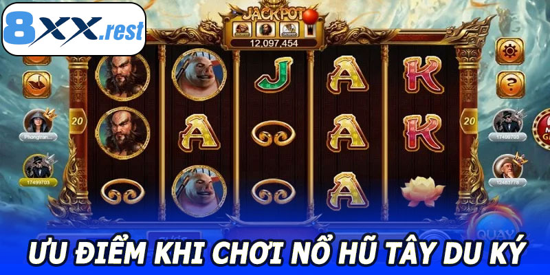 Ưu điểm khi chơi Nổ Hũ Tây Du Ký 8XX